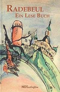 Jens Kuhbandner (Hrsg.) "Radebeul Ein Lese Buch"