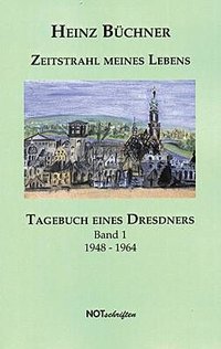 Heinz Büchner "Zeitstrahl meines Lebens - Band 1, 1948-1964"
