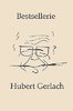 Hubert Gerlach "Bestsellerie"