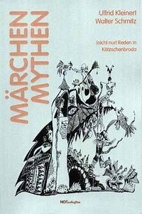 Ulfrid Kleinert /Walter Schmitz "Märchen & Mythen"