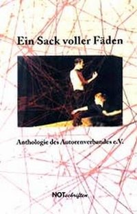 "Ein Sack voller Fäden" - Anthologie des Autorenverband e.V.
