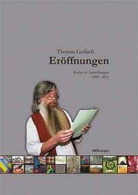 Thomas Gerlach "Eröffnungen - Reden zu Ausstellungen 1999-2011"