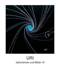 Uri "Aphorismen und Bilder VI"
