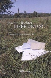 Joachim Richter "Liebe und so" - 79 Verse aus dem Schuhkarton
