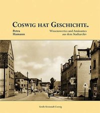 Petra Hamann "Coswig hat Geschichte."