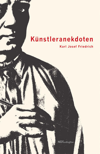 Karl Josef Friedrich "Künstleranekdoten"