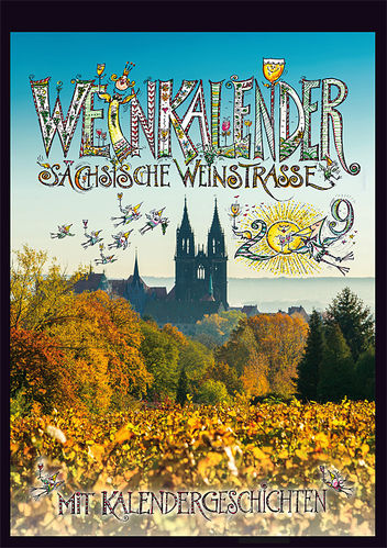 Sächsische Weinstraße – Weinkalender 2019 mit Kalendergeschichten
