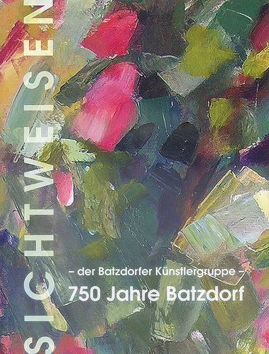 "SICHTWEISEN – der Künstlergruppe Batzdorf"