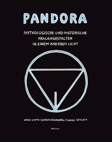 Enrico Scotta/Gudrun Jägersberg/Thomas Gerlach "Pandora"