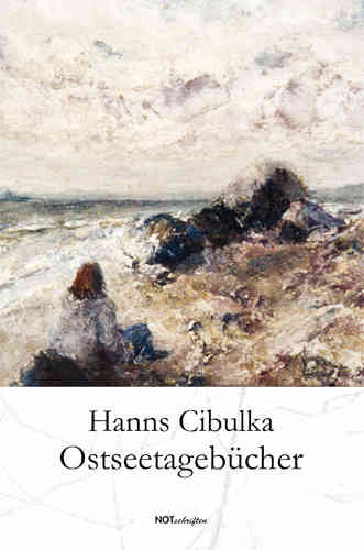Hanns Cibulka "Ostseetagebücher"