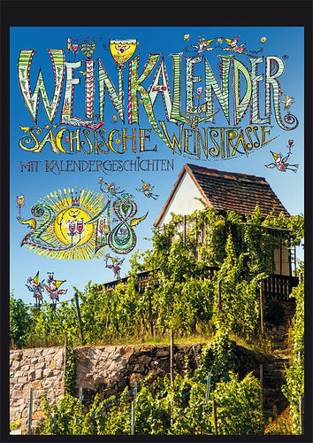 Sächsische Weinstraße – Weinkalender 2018 mit Kalendergeschichten