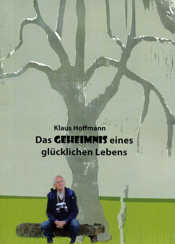 Klaus Hoffmann "Das Geheimnis eines glücklichen Lebens"