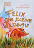 Annette Richter / Dorothee Kuhbandner "Felix, die kleine Wildsau"